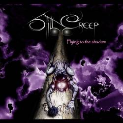 Still Creep : Flying to the Shadow